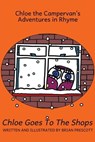 Chloe Goes to the Shops - Brian Prescott - 9781910635988