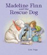 Madeline Finn and the Rescue Dog - Lisa Papp - 9781910646885