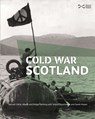Cold War Scotland - Samuel J.M.M. Alberti ; Jessica Douthwaite ; Holger Nehring ; Sarah Harper - 9781910682524