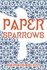 Paper Sparrows - Nathalie Abi-Ezzi - 9781910688892