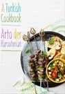 A Turkish Cookbook - Arto der Haroutunian - 9781910690758