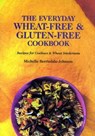 The Everyday Wheat-Free and Gluten-Free Cookbook - Michelle Berriedale-Johnson - 9781910690918