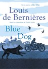 Blue dog - louis de bernieres - 9781910701997