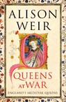 Queens at War - Alison Weir - 9781910702130