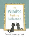 The Plumdog Path to Perfection - Emma Chichester Clark - 9781910702215
