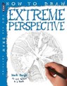 How To Draw Extreme Perspective - Mark Bergin - 9781910706558