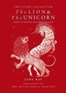 The The Lion and the Unicorn and Other Hairy Tales - Jane Ray - 9781910716502