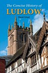 The Concise History of Ludlow - David Lloyd - 9781910723982