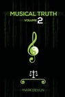 Musical Truth 2 - Mark Devlin - 9781910757963
