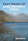 Easy Walks to Lake District Views - Mike Patefield - 9781910758335