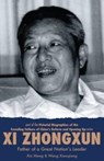 Xi Zhongxun - Xia Meng ; Wang Xiaoqiang - 9781910760024