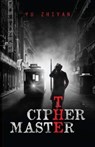 The Ciphermaster - Zhiyan Yu - 9781910760673