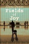 Fields of Joy - Zhou Daxin - 9781910760949