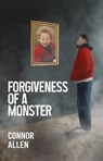 Forgiveness of a Monster - Connor Allen - 9781910798133