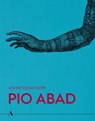 Ashmolean NOW: Pio Abad - Lena Fritsch ; Pio Abad ; Dan Hicks ; Vera Mey - 9781910807606