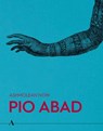 Ashmolean NOW: Pio Abad - Lena Fritsch ; Pio Abad ; Dan Hicks ; Vera Mey - 9781910807606