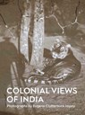 Colonial Views of India - Mallica Kumbera Landrus - 9781910807729