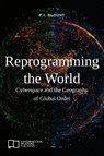 Reprogramming the World - P J Blount - 9781910814529