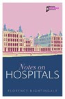 Notes on Hospitals - Florence Nightingale - 9781910821367