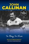John Callinan An Autobiography - John Callinan - 9781910827192