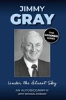 Jimmy Gray: An Autobiography - Jimmy Gray - 9781910827512