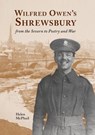Wilfred Owen's Shrewsbury - Helen McPhail - 9781910839256