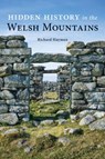 Hidden History in the Welsh Mountains - Richard Hayman - 9781910839805