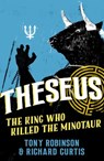Theseus - Sir Tony Robinson ; Richard Curtis - 9781910859346