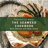 The Welsh Seaweed Cook Book - Gilli Davies - 9781910862032