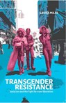 Transgender Resistance - Laura Miles - 9781910885833