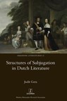 Structures of Subjugation in Dutch Literature - GERA,  Judit - 9781910887233