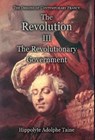 The Revolution - III - TAINE,  Hippolyte Adolphe - 9781910893043