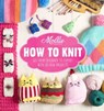 Mollie Makes: How to Knit - Mollie Makes - 9781910904435