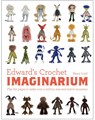Edward's Crochet Imaginarium - Kerry Lord - 9781910904589