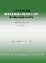 Learning Biblical Hebrew Interactively, I (Student Edition, Revised) - Paul Overland - 9781910928127