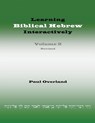 Learning Biblical Hebrew Interactively, 2 (Student Edition, Revised) - Paul Overland - 9781910928158