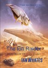 The Ion Raider - Ian Whates - 9781910935385