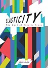 Elasticity - ROBSON,  Justina ; Ashley, Allen ; Suckling, Maurice ; Couzens, Gary - 9781910935569
