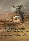 The Greatest Story Ever Told - Una McCormack - 9781910935682