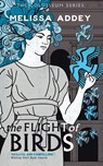The Flight of Birds - Melissa Addey - 9781910940921