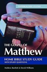 The Gospel of Matthew Bible Study Guide - Mathew Bartlett - 9781910942062
