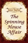 The Spinning House Affair - Jane Taylor - 9781910946800