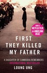 First They Killed My Father - Loung Ung - 9781910948033