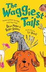 The Waggiest Tails - Brian Moses ; Roger Stevens - 9781910959893