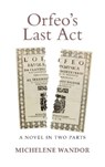 Orfeo's Last Act - Michelene Wandor - 9781910996683