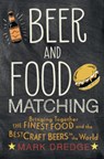 Beer and Food Matching - Mark Dredge - 9781911026495