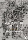 Monica's Overcoat of Flesh - Geraldine Clarkson - 9781911027942