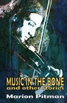 Music in the Bone - Marion Pitman - 9781911034001