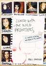 Lunch With The Wild Frontiers - Phill Savidge - 9781911036494
