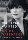 All I Ever Wanted - Kathy Valentine - 9781911036852